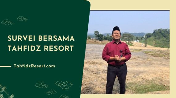 Survey Bersama Tahfidz Resort Nikmati Promo Akhir Tahun